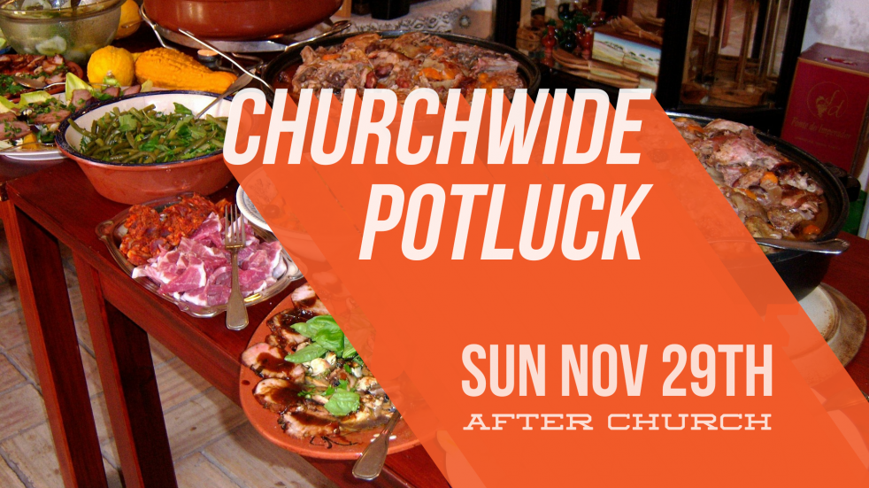 Churchwide Potluck Nov 29